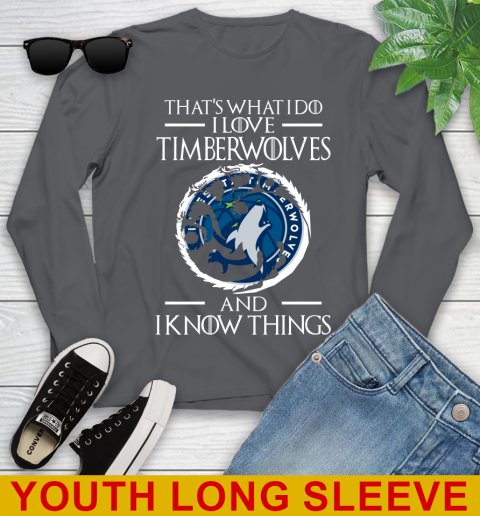 Minnesota Timberwolves NBA Basketball That's What I Do I Love My Team And I Know Things Game Of Thrones 125