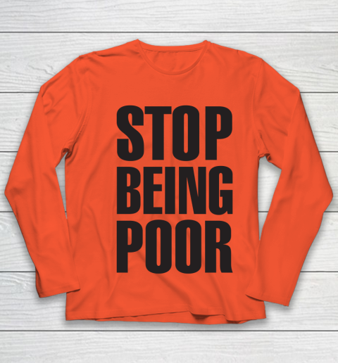 Stop Being Poor Shirt  Paris Hilton Fitted Youth Long Sleeve 2