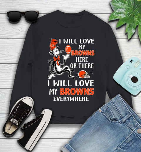 NFL Football Cleveland Browns I Will Love My Browns Everywhere Dr Seuss Shirt Youth Sweatshirt