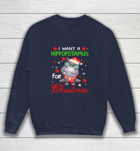 I Want A Hippopotamus For Christmas Funny Hippo Gifts Sweatshirt 2