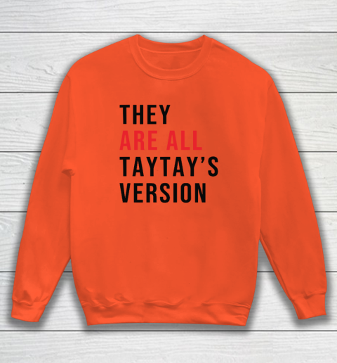 They Are All Taytay's Version Sweatshirt 2