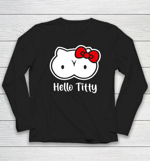 Hello Titty T Shirt Long Sleeve T-Shirt