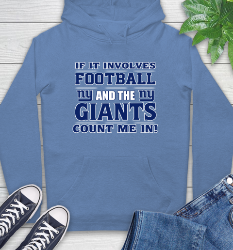 NFL If It Involves Football And The New York Giants Count Me In Sports Hoodie 11