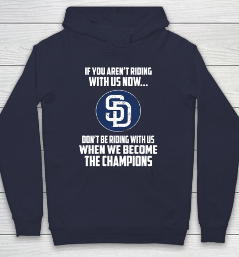 MLB San Diego Padres Baseball We Become The Champions Hoodie 2