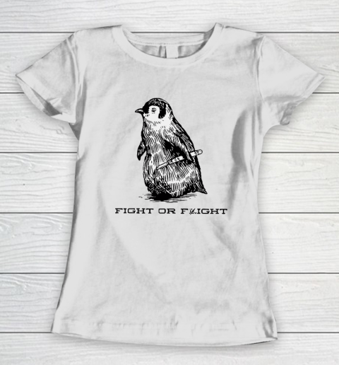Fight Or Flight Funny Penguin Pun Women's T-Shirt