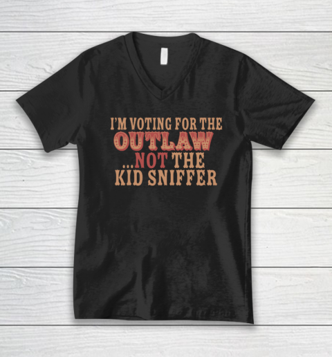 I'm Voting For The Outlaw Not The Kid Sniffer V-Neck T-Shirt