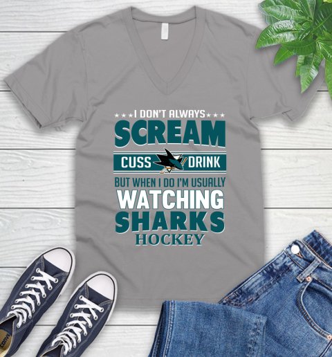 San Jose Sharks NHL Hockey I Scream Cuss Drink When I'm Watching My Team V-Neck T-Shirt 3