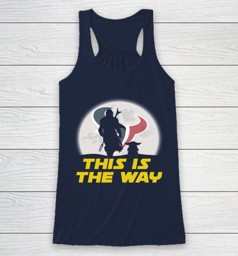 Houston Texans NFL Football Star Wars Yoda And Mandalorian This Is The Way Racerback Tank 8
