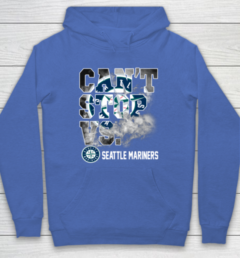 MLB Seattle Mariners Baseball Can't Stop Vs Mariners Hoodie 6