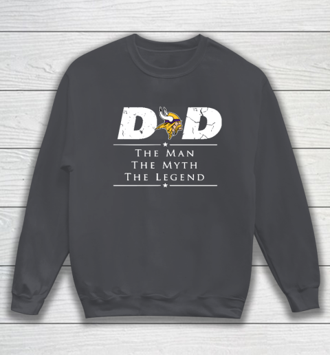 Minnesota Vikings NFL Football Dad The Man The Myth The Legend Sweatshirt 4