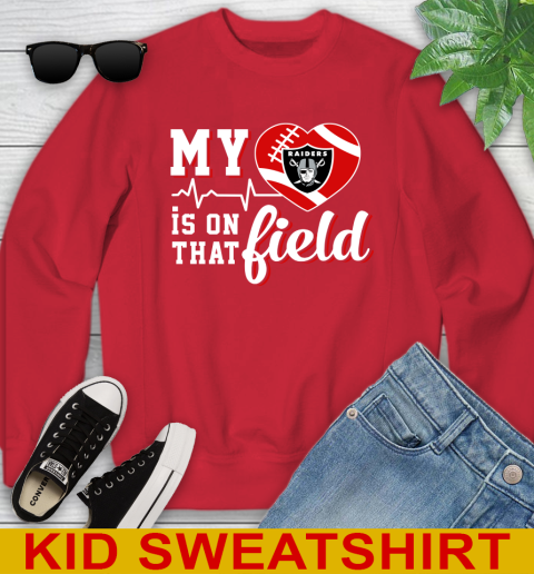 NFL My Heart Is On That Field Football Sports Oakland Raiders Youth Sweatshirt 7