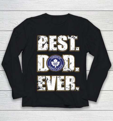 NHL Toronto Maple Leafs Hockey Best Dad Ever Family Shirt Youth Long Sleeve