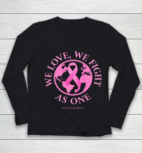We Love We Fight As One Breast Cancer Awareness Youth Long Sleeve