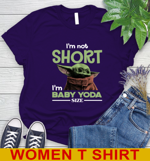 I'm Not Short I'm Baby Yoda Size Funny Star Wars Shirts 88