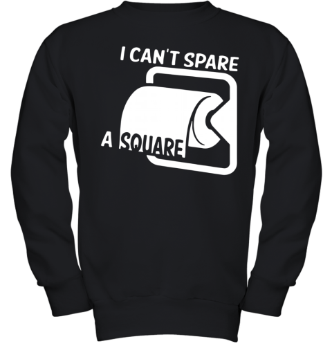 I Cant Spare A Square TP Funny Toliet Paper Rolls Seinfeld Youth Sweatshirt