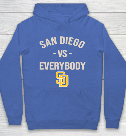 San Diego Padres Vs Everybody Hoodie 6