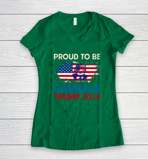 Trump 2024 Election Proud To Be Garbage Vote Trump Presiden Women's V-Neck T-Shirt 3