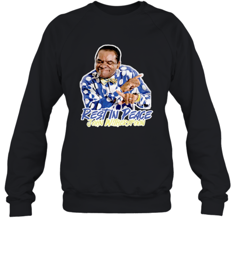 RIP John Witherspoon T Shirt Sweatshirt