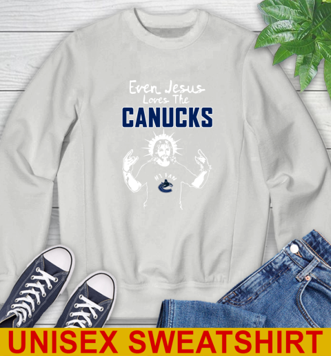 Vancouver Canucks NHL Hockey Even Jesus Loves The Canucks Shirt Sweatshirt 5