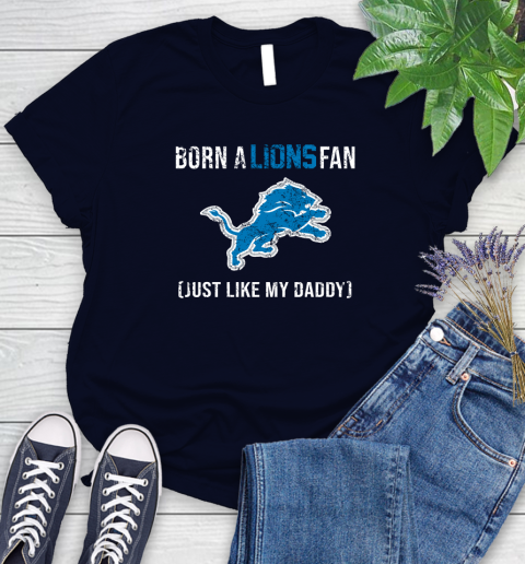 NFL Detroit Lions Football Loyal Fan Just Like My Daddy Shirt Women's T-Shirt 2