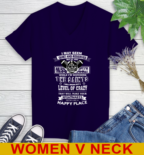 New Orleans Saints NFL Football If You Mess With Me While I'm Watching My Team Women's V-Neck T-Shirt - Image 4