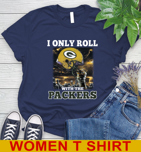 Green Bay Packers NFL Football I Only Roll With My Team Sports Women's T-Shirt - Image 13