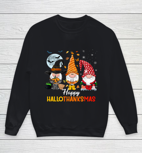 Gnomes Halloween And Merry Christmas Happy Hallothanksmas Youth Sweatshirt