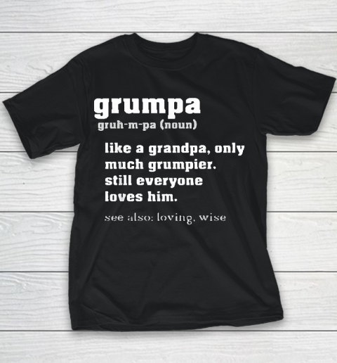 Grandpa Funny Gift Apparel  Grumpa Definition Grandpa Fathers Day Gift Youth T-Shirt