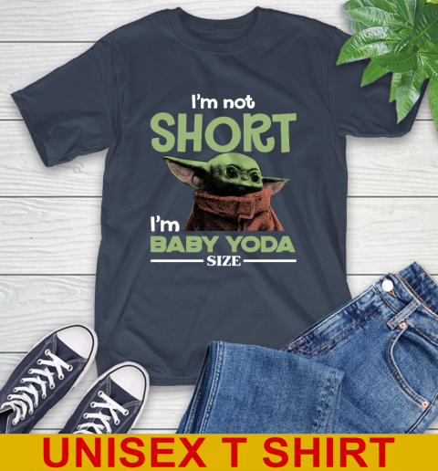 I'm Not Short I'm Baby Yoda Size Funny Star Wars Shirts 3