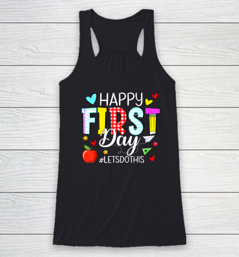 Happy First Day Let's Do This Welcome Back To School Teacher Racerback Tank