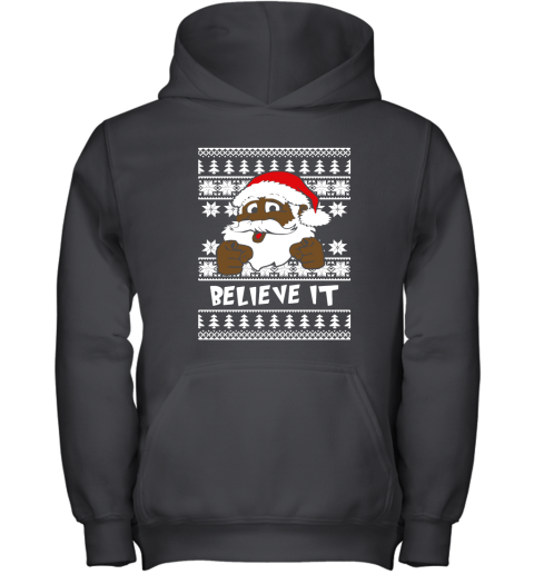 Believe It! Black Santa Clause Ugly Christmas Youth Hoodie