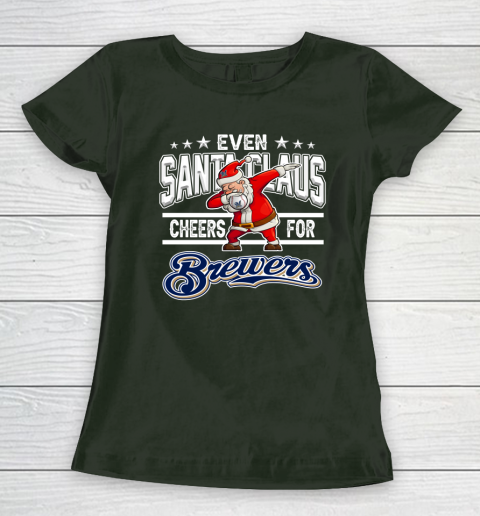 Milwaukee Brewers Even Santa Claus Cheers For Christmas MLB Women's T-Shirt 4
