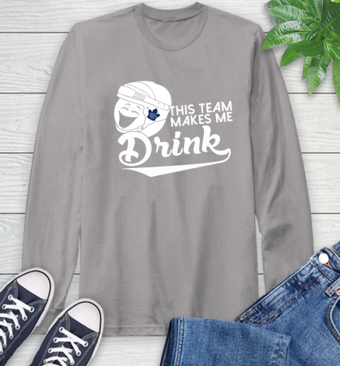 Toronto Maple Leafs NHL Hockey This Team Makes Me Drink Adoring Fan Long Sleeve T-Shirt 7 Toronto Maple Leafs NHL Hockey This Team Makes Me Drink Adoring Fan Long Sleeve T-Shirt - Image 7