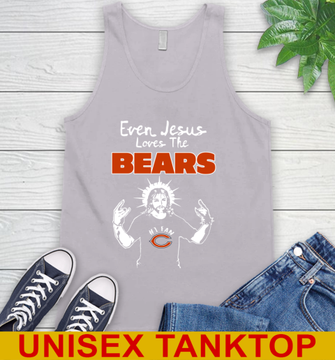 Chicago Bears NFL Football Even Jesus Loves The Bears Shirt Tank Top 3