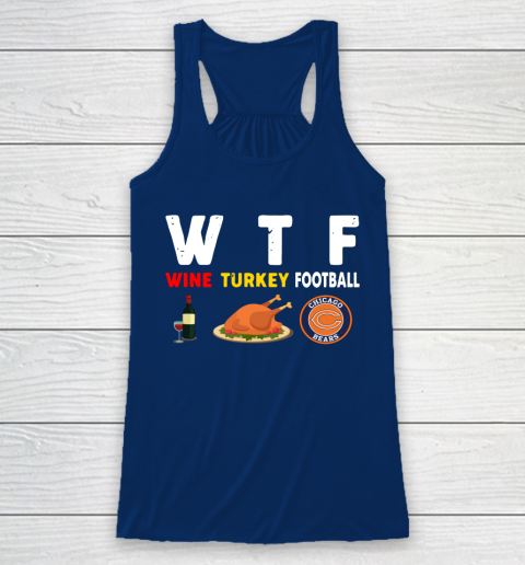 Chicago Bears Giving Day WTF Wine Turkey Football NFL Racerback Tank 6