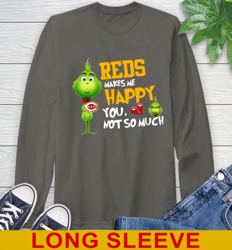 MLB Cincinnati Reds Makes Me Happy You Not So Much Grinch Baseball Sports Long Sleeve T-Shirt 10