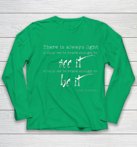 Amanda Gorman Shirt Poem There is Always Light Youth Long Sleeve 4