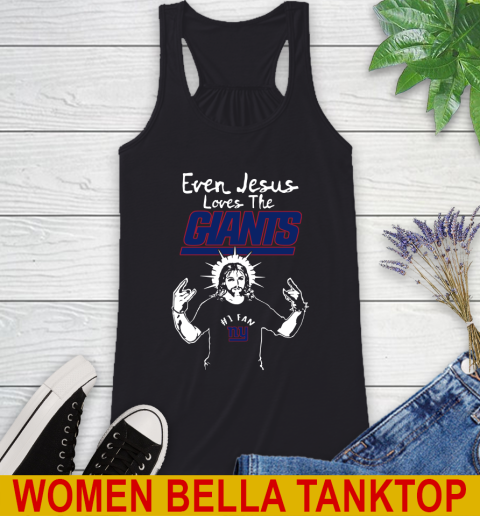 New York Giants NFL Football Even Jesus Loves The Giants Shirt Racerback Tank