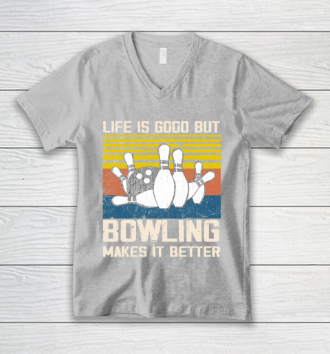 Life is good but Bowling makes it better V-Neck T-Shirt 3