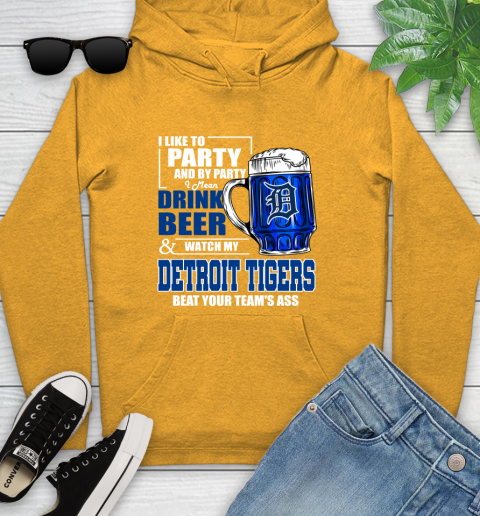 MLB I Like To Party And By Party I Mean Drink Beer And Watch My Detroit Tigers Beat Your Team's Ass Baseball Youth Hoodie 2