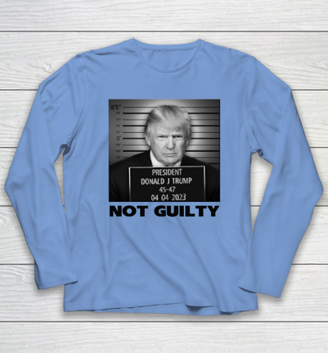Trump Not Guilty Long Sleeve T-Shirt - Image 7