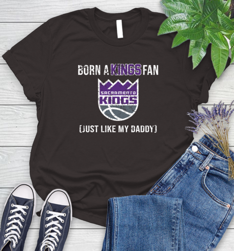 NBA Sacramento Kings Loyal Fan Just Like My Daddy Basketball Shirt Women's T-Shirt 9