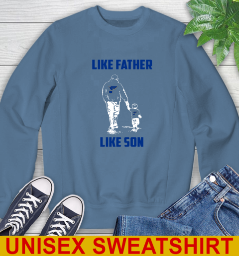 St.Louis Blues NHL Hockey Like Father Like Son Sports Sweatshirt 10