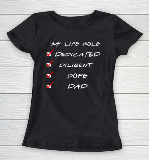Dedicated Funny Cool Dope Father Dad Gift Women's T-Shirt