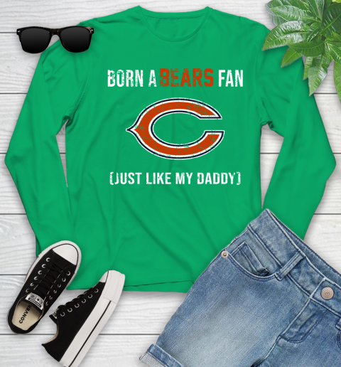 NFL Chicago Bears Football Loyal Fan Just Like My Daddy Shirt Youth Long Sleeve 6