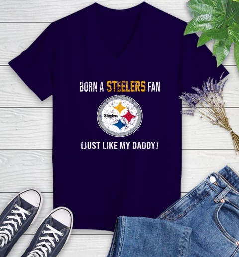 NFL Pittsburgh Steelers Football Loyal Fan Just Like My Daddy Shirt Women's V-Neck T-Shirt 3