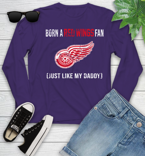 NHL Detroit Red Wings Hockey Loyal Fan Just Like My Daddy Shirt Youth Long Sleeve 4