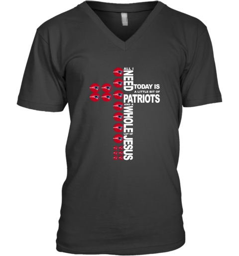 NFL All I Need Today Is A Little Bit Of New England Patriots And A Whole Lot Of Jesus Football GzADSUtqj2X v neck unisex 8 95 151514 front black
