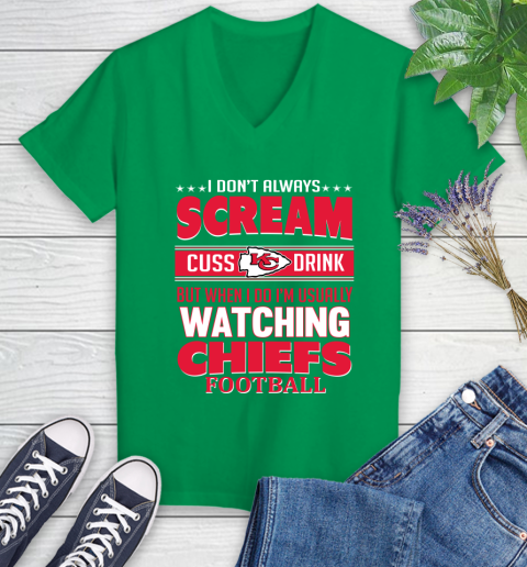 Kansas City Chiefs NFL Football I Scream Cuss Drink When I'm Watching My Team Women's V-Neck T-Shirt 5