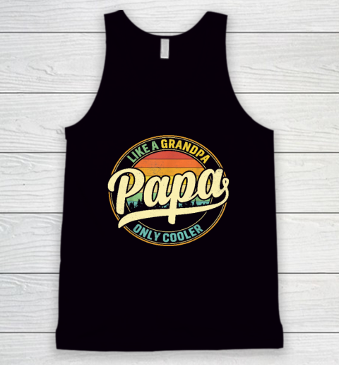 PAPA like a Grandpa ONLY COOLER Father's Day Papa Definition Tank Top